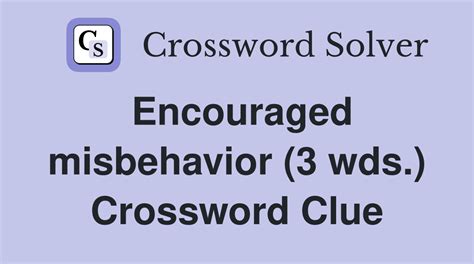 allusion to misbehaviour crossword clue.